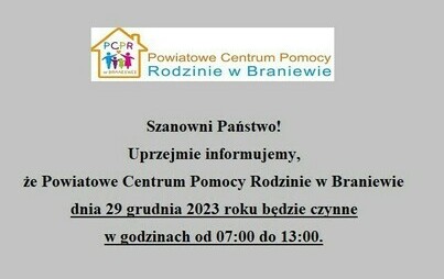 Zdjęcie do W piątek 29 grudnia 2023 r. PCPR w Braniewie będzie czynne do godziny 13:00